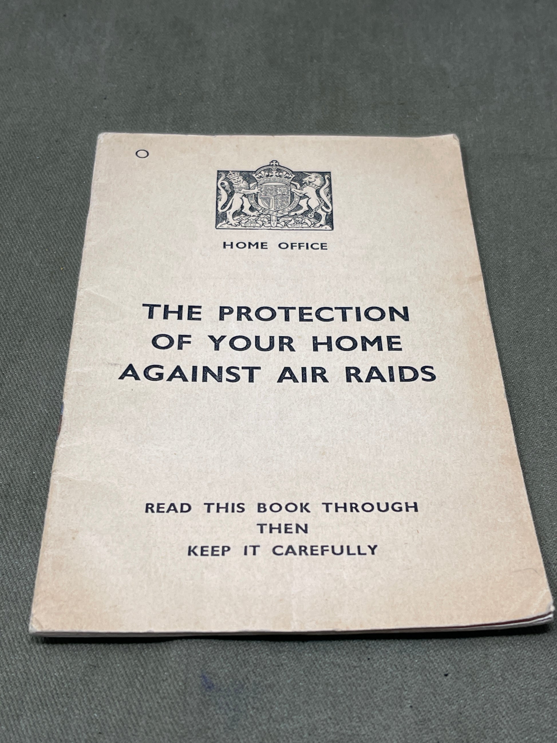 Original World War Two Home Office Booklet, 'Protection of Your Home Against Air Raids'