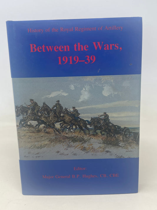 Between The Wars 1919-39 by General Sir Martin Farndale KCB.