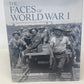 The Faces of World War I  by Max Arthur